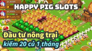 Happy Pig Slots là gì? Cùng SHBET tìm hiểu tựa game nông trại có thể giúp bạn kiếm tiền lớn